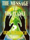 The Message to the Planet